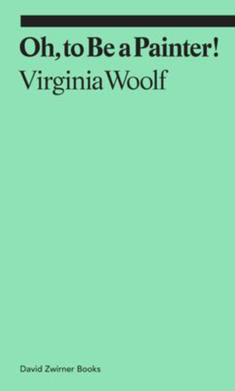 Basket Books : "Oh, to Be a Painter!" by Virginia Wolf